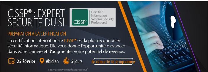 CISSP®, Expert Sécurité du SI : 25 Février à Abidjan (consultez le programme)
