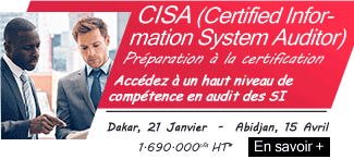CISA, certified Information Systems Auditor : Dakar le 21 Janvier, Abidjan le 15 Avril