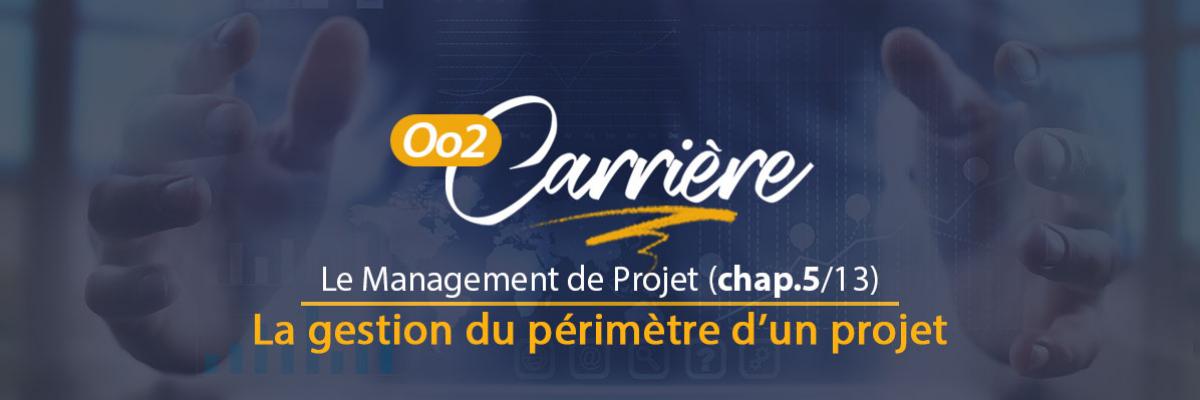 La gestion du périmètre d'un projet 