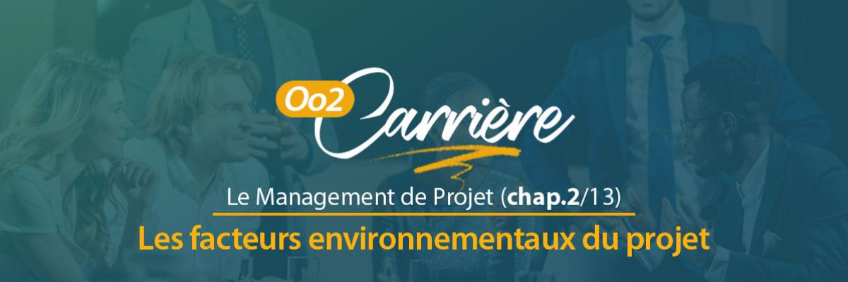 Maîtriser les facteurs environnementaux d'un projet